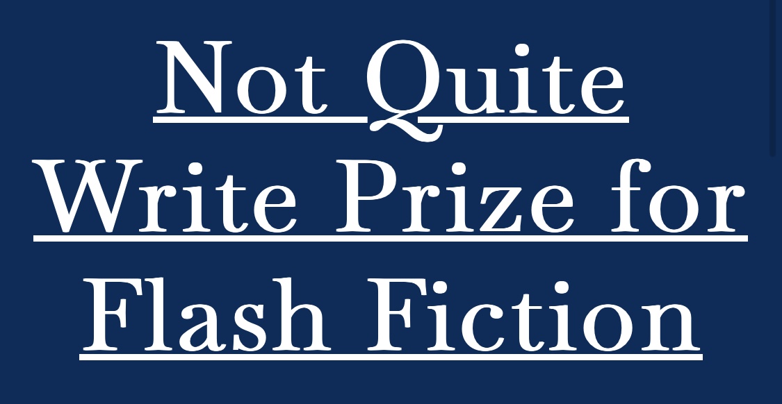 the-not-quite-write-prize-for-flash-fiction-how-to-apply-prize-aud