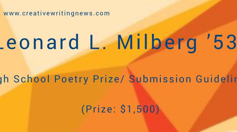 Leonard L. Milberg ’53 High School Poetry Prize/ Submission Guidelines (Prize: $1,500)